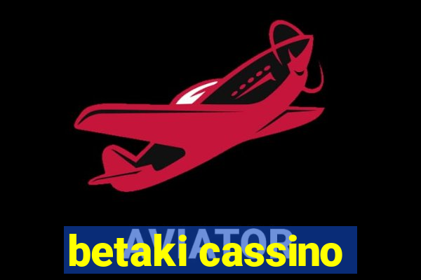 betaki cassino